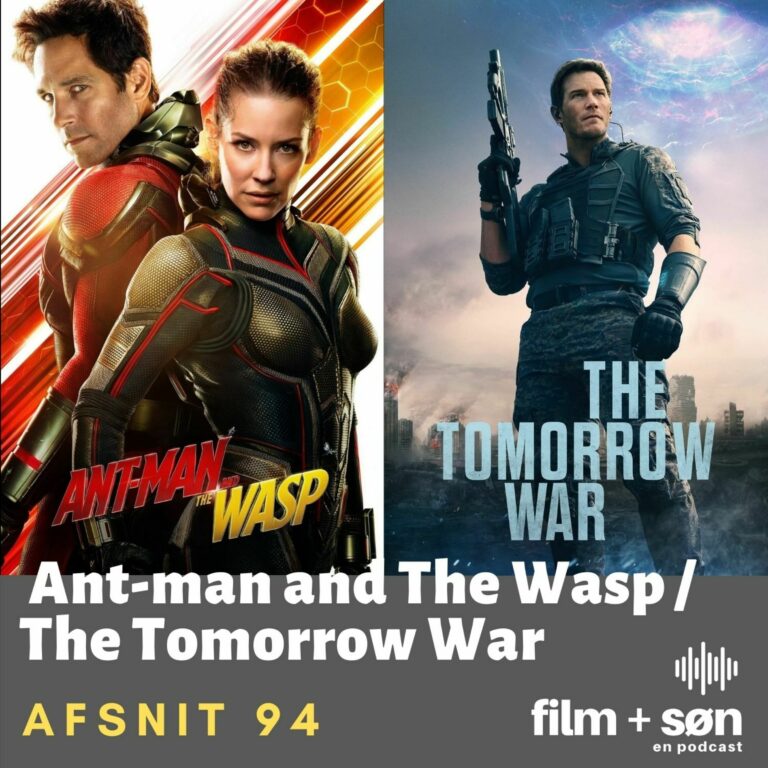 Episode 94: Ant-man and The Wasp / The Tomorrow War